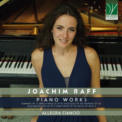 Piano Works - CD Audio di Joseph Joachim Raff,Allegra Ciancio