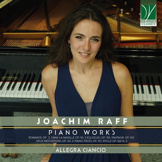 Piano Works - CD Audio di Joseph Joachim Raff,Allegra Ciancio