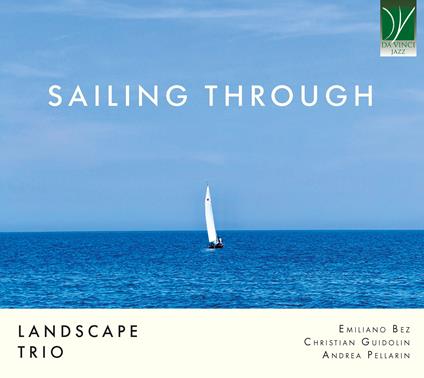 Sailing Through - CD Audio di Landscape Trio