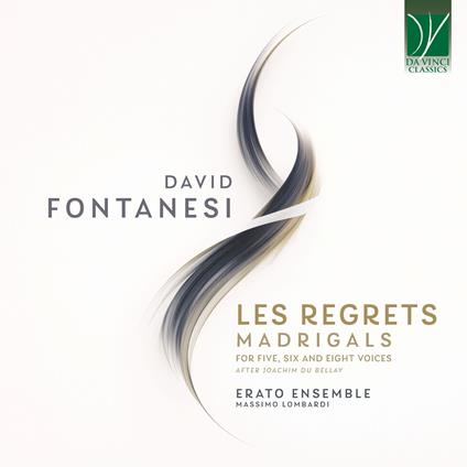 Les Regrets – Madrigals for Five, Six and Eight Voices - CD Audio di David Fontanesi,Erato Ensemble