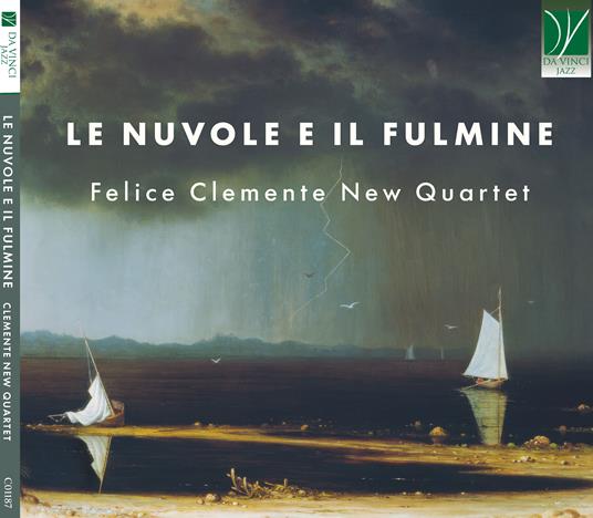 Le nuvole e il fulmine - CD Audio di Felice Clemente