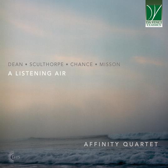 A Listening Air. Musiche di Chance, Misson, Sculthorpe, Dean - CD Audio di Affinity Quartet