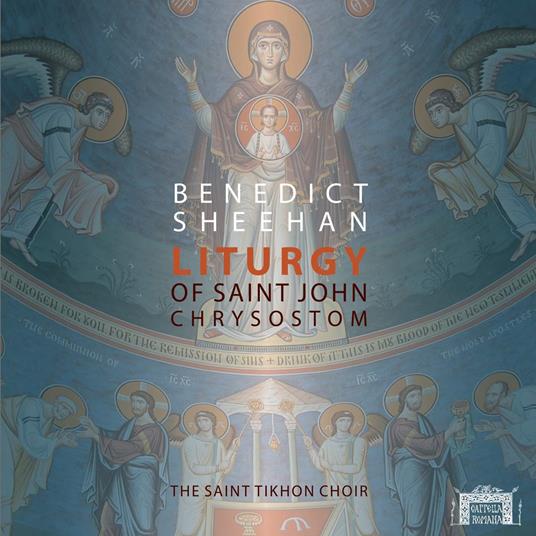 Benedict Sheehan - Liturgy Of St. John Chrysostom (Blu-Ray+Cd) - CD Audio + Blu-ray