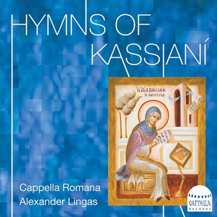 Alexander Lingas / Cappella Romana: Hymns Of Kassiani - CD Audio