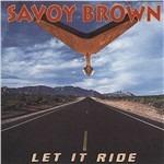 Let It Ride - CD Audio di Savoy Brown