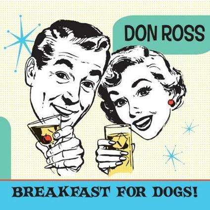 Breakfast for Dogs - CD Audio di Don Ross