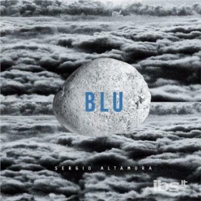 Blu - CD Audio di Sergio Altamura