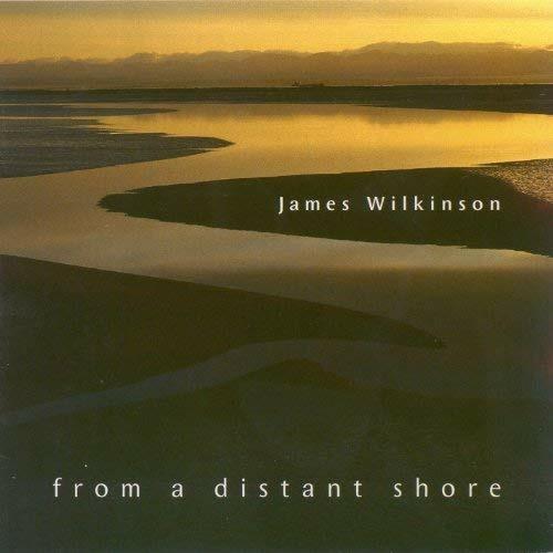 From a Distant Shore - CD Audio di James Wilkinson