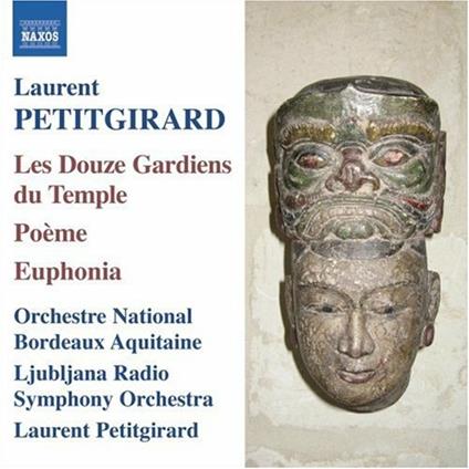 Les Douze Gardiens du Temple - Poème - Euphonia - CD Audio di Laurent Petitgirard