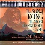 The Son of Kong - The Most Dangerous Game (Colonna Sonora) - CD Audio di William T. Stromberg,Moscow Symphony Orchestra,Max Steiner