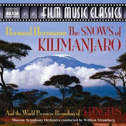 The Snows of Kilimanjaro - 5 Fingers (Colonna sonora) - CD Audio di Bernard Herrmann