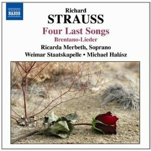Vier Letzte Lieder - Brentano Lieder - CD Audio di Richard Strauss,Michael Halasz,Staatskapelle Weimar,Ricarda Merbeth
