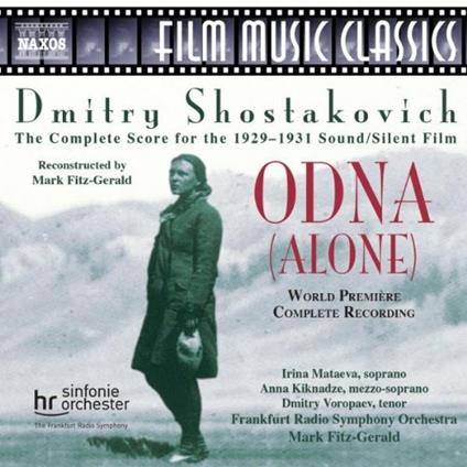 Odna (Alone) (Colonna sonora) - CD Audio di Dmitri Shostakovich,Radio Symphony Orchestra Francoforte,Mark Fitz-Gerald