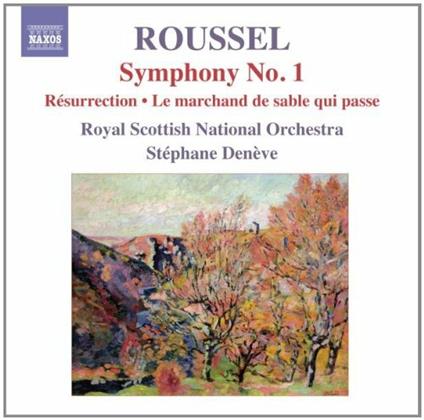 Sinfonia n.1 - Résurrection - Le marchand de sable qui passe - CD Audio di Albert Roussel,Royal Scottish National Orchestra,Stéphane Denève