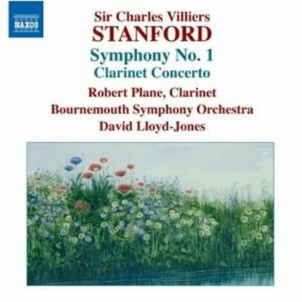 Sinfonia n.1 - Concerto per clarinetto - CD Audio di Bournemouth Symphony Orchestra,David Lloyd-Jones,Sir Charles Villiers Stanford,Robert Plane
