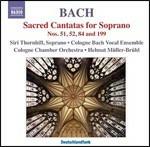 Cantate per soprano BWV51, BWV52, BWV84, BWV199