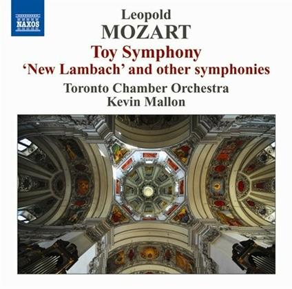 Sinfonie - CD Audio di Leopold Mozart,Kevin Mallon,Toronto Chamber Orchestra