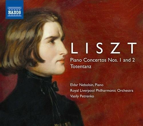Concerti per pianoforte n.1, n.2 - Totentanz - CD Audio di Franz Liszt,Royal Liverpool Philharmonic Orchestra,Eldar Nebolsin,Vasily Petrenko