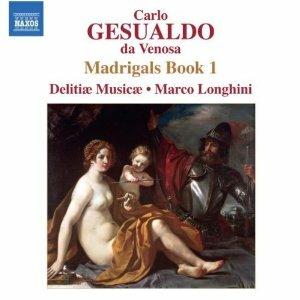 Madrigali Libro I - CD Audio di Carlo Gesualdo,Delitiae Musicae,Marco Longhini