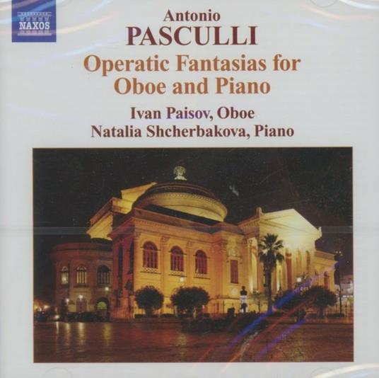 Opera fantasia per oboe e piano fantasia su opere di Donizetti e Verdi - CD Audio di Antonio Pasculli,Ivan Paisov,Natalia Shcherbakova