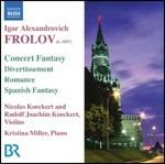 Fantasia concertante - Divertissement - Romanza - Fantasia spagnola - CD Audio di Igor Alexandrovich Frolov