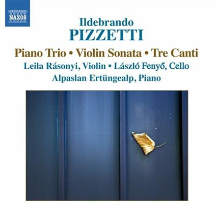 Sonata per violino - Trio con pianoforte - 3 Canti - CD Audio di Ildebrando Pizzetti