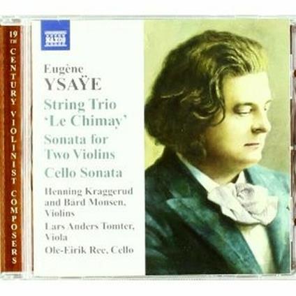 Sonata per 2 violini - Trio Le Chiamay - Sonata per violoncello solo - CD Audio di Eugene Ysaye
