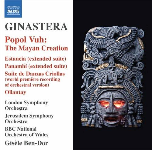 Popol Vuh. La creazione Maya op.44 - Estancia - Ollantay - CD Audio di Alberto Ginastera,Gisèle Ben-Dor