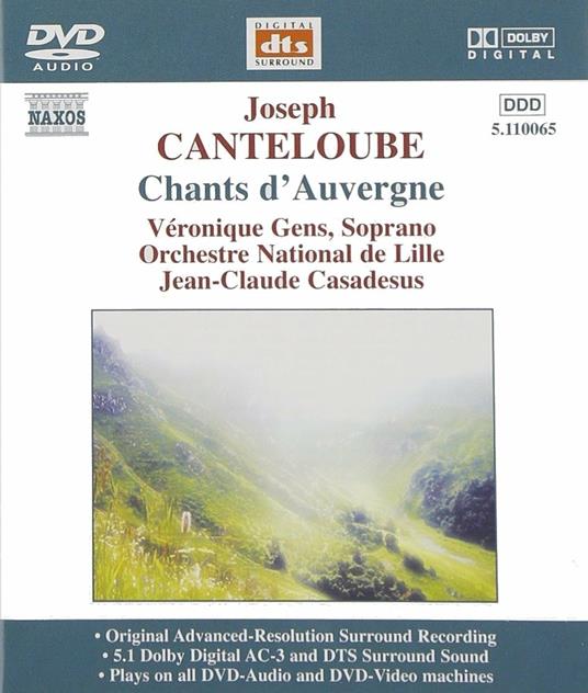 Chants d'Auvergne (Selezione) - DVD Audio di Marie-Joseph Canteloube de Malaret,Veronique Gens,Jean-Claude Casadesus,Orchestre National de Lille