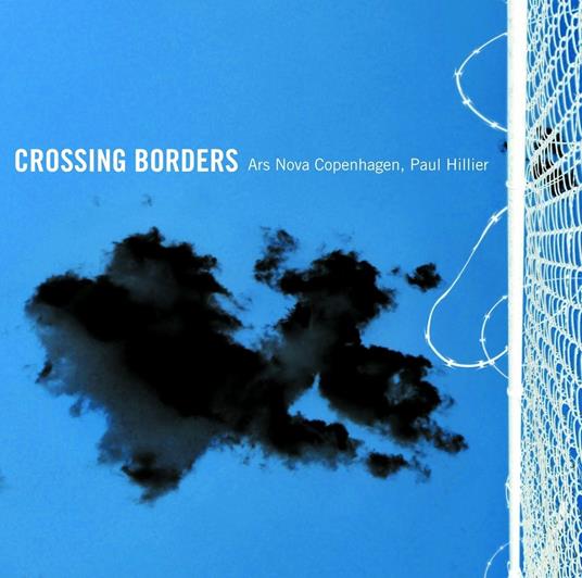 Crossing Borders. Musica vocale danese - SuperAudio CD ibrido di Paul Hillier