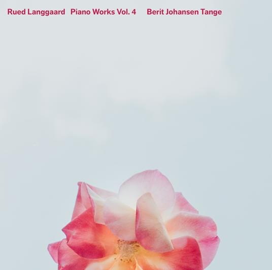 Piano Works Vol. 4 - CD Audio di Rued Langgaard,Berit Johansen Tange