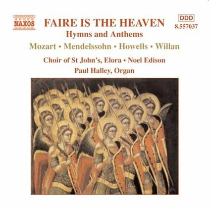 Faire is the Heaven. Hymns & Anthems - CD Audio