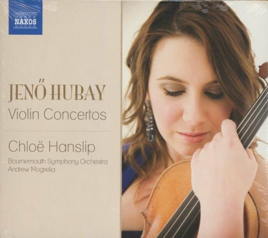 Concerti per violino n.1, n.2 - CD Audio di Bournemouth Symphony Orchestra,Chloë Hanslip,Jeno Hubay,Andrew Mogrelia