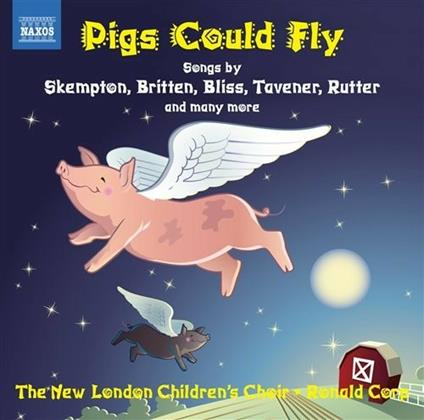 Pigs Could Fly. Musica del XX secolo per coro di voci bianche - CD Audio di Ronald Corp
