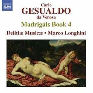 Quarto libro di madrigali - CD Audio di Carlo Gesualdo,Delitiae Musicae,Marco Longhini