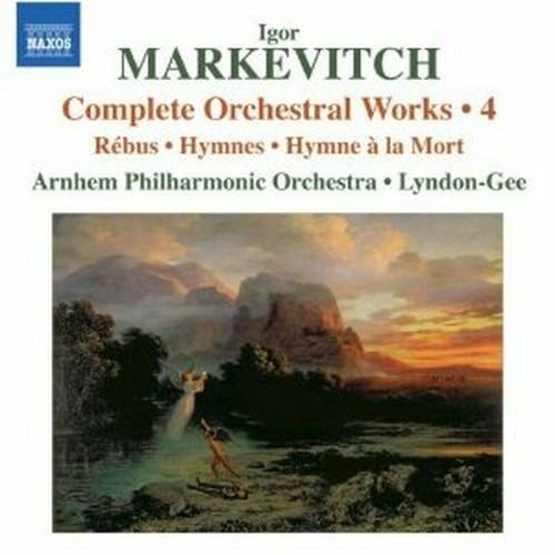 Musica per orchestra vol.4 - CD Audio di Igor Markevitch,Christopher Lyndon-Gee,Arnhem Philharmonic Orchestra