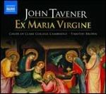 Ex Maria Virgine - CD Audio di John Tavener,Clare College Choir Cambridge,Timothy Brown