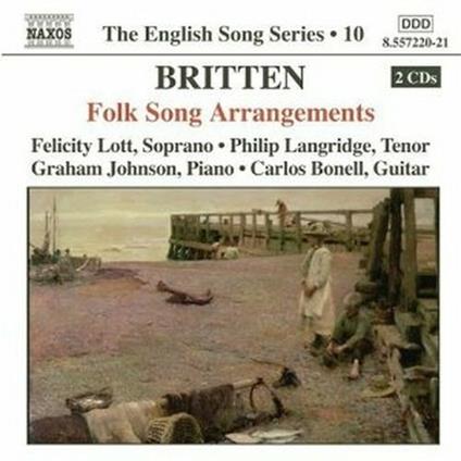 Folk Song Arrangements - CD Audio di Benjamin Britten,Felicity Lott,Philip Langridge
