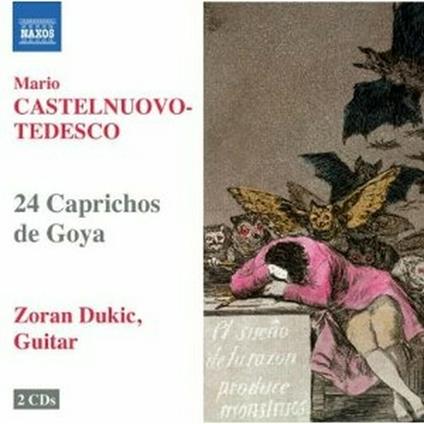 24 Caprichos de Goya - CD Audio di Mario Castelnuovo-Tedesco,Zoran Dukic