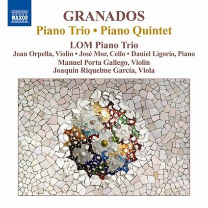 Trio con pianoforte - Quintetto con pianoforte - CD Audio di Enrique Granados,Lom Piano Trio