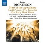 Mass of the Apocalypse - Larkin's Jazz - 5 Forgeries - CD Audio di Ivor Bolton,Nash Ensemble,Peter Dickinson