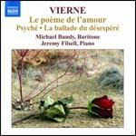 Le poème de l'amour op.48 - Psyché op.33 - La ballade du désespéré op.61