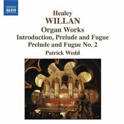 Opere per organo - CD Audio di Willan Healey,Patrick Webb
