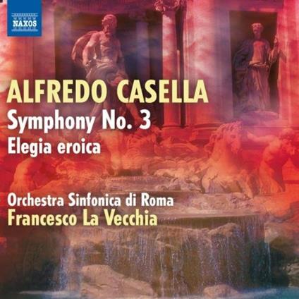 Sinfonia n.3 - Elegia eroica - CD Audio di Alfredo Casella