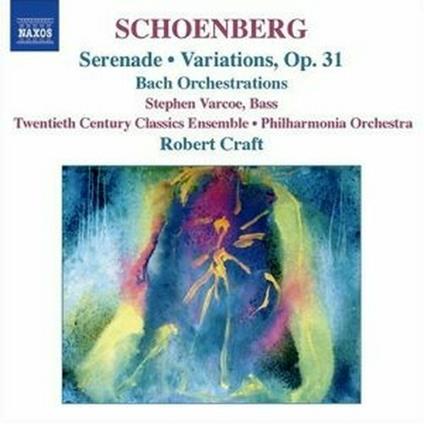 Variazioni per orchestra op.31 - Serenata op.24 - Orchestrazioni di opere di J.S. Bach - CD Audio di Arnold Schönberg,Philharmonia Orchestra,Robert Craft