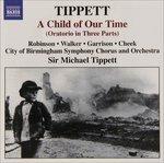 A Child of Our Time - CD Audio di Michael Tippett,City of Birmingham Symphony Orchestra
