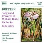 Songs and Proverbs of William Blake - Tit for Tat - Folk Song Arrangements - CD Audio di Benjamin Britten