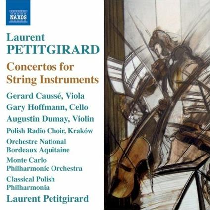 Dialogo per viola e orchestra - Concerto per violoncello e orchestra - La Legendaire per violino, coro e orchestra - CD Audio di Laurent Petitgirard