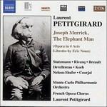 Joseph Merrick. The Elephant Man - CD Audio di Nathalie Stutzmann,Nicolas Rivenq,Orchestra Filarmonica di Monte Carlo,Laurent Petitgirard