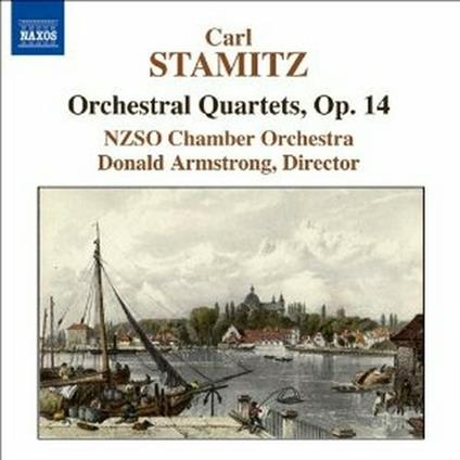 Quartetti per orchestra op.14 - CD Audio di Carl Stamitz,NZSO Chamber Orchestra,Donald Armstrong